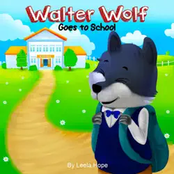 walter wolf goes to school book cover image