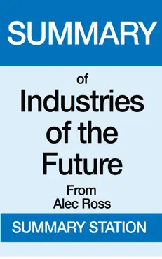 summary of industries of the future from alec ross book cover image