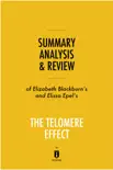 Summary, Analysis & Review of Elizabeth Blackburn’s and Elissa Epel’s the Telomere Effect sinopsis y comentarios