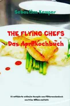 the flying chefs das aprilkochbuch book cover image