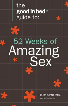 good in bed guide to 52 weeks of amazing sex book cover image