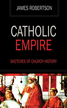 catholic empire - sketches of church history book cover image