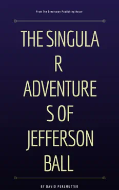 the singular adventures of jefferson ball book cover image