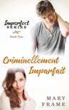Criminellement Imparfait book summary, reviews and downlod