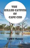 The Killer Catfish of Cape Cod synopsis, comments