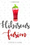 Hibiscus Fusion synopsis, comments