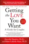 Getting the Love You Want: A Guide for Couples: Third Edition book summary, reviews and download