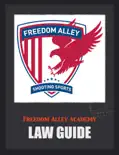 Freedom Alley Academy Law Guide