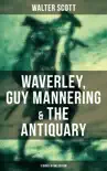 Walter Scott: Waverley, Guy Mannering & The Antiquary (3 Books in One Edition) sinopsis y comentarios