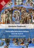 Storia della letteratura italiana del cav. Abate Girolamo Tiraboschi – Tomo 7. – Parte 4 sinopsis y comentarios