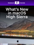 What's New in macOS High Sierra book summary, reviews and downlod