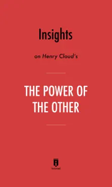 insights on henry cloud’s the power of the other by instaread book cover image