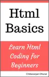 Html Basics: Learn Html Coding for Beginners book summary, reviews and download