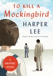To Kill a Mockingbird: A Graphic Novel book summary, reviews and downlod