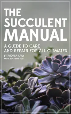 the succulent manual: a guide to care and repair for all climates book cover image