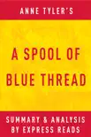 A Spool of Blue Thread by Anne Tyler Summary & Analysis sinopsis y comentarios