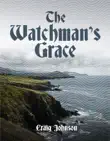 The Watchman's Grace sinopsis y comentarios