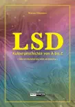 LSD - Kulturgeschichte von A bis Z synopsis, comments
