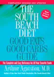 The South Beach Diet Good Fats, Good Carbs Guide synopsis, comments