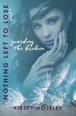 guarding the broken (nothing left to lose, part 1) book cover image