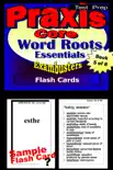 PRAXIS Core Test Prep Word Roots Review--Exambusters Flash Cards--Workbook 5 of 8 synopsis, comments