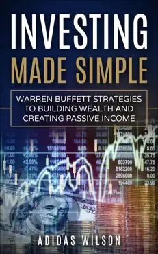 investing made simple - warren buffet strategies to building wealth and creating passive income book cover image