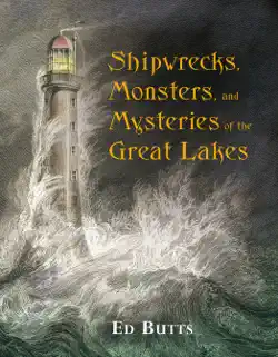 shipwrecks, monsters, and mysteries of the great lakes book cover image