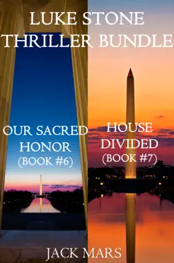 luke stone thriller bundle: our sacred honor (#6) and house divided (#7) book cover image