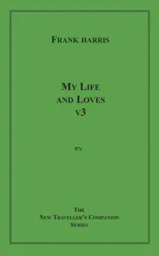my life and loves, volume 3 imagen de la portada del libro