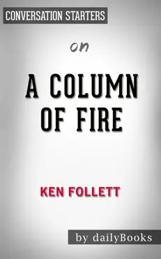 a column of fireby ken follett: conversation starters book cover image
