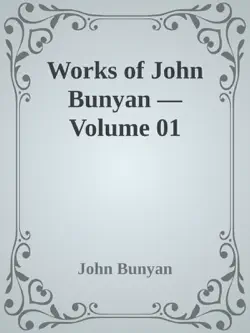works of john bunyan — volume 01 imagen de la portada del libro