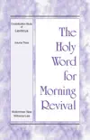 The Holy Word for Morning Revival – The Crystallization-study of Leviticus, volume 3