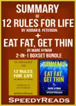 Summary of 12 Rules for Life: An Antidote to Chaos by Jordan B. Peterson + Summary of Eat Fat, Get Thin by Mark Hyman sinopsis y comentarios