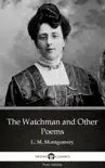 The Watchman and Other Poems by L. M. Montgomery (Illustrated) sinopsis y comentarios