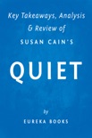 Quiet: by Susan Cain Key Takeaways, Analysis & Review book summary, reviews and downlod
