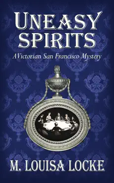 uneasy spirits: a victorian san francisco mystery book cover image