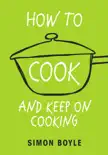 How to Cook and Keep on Cooking synopsis, comments