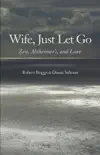 Wife, Just Let Go synopsis, comments