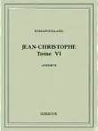 Jean-Christophe VI synopsis, comments