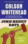 John Henry Days synopsis, comments