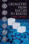 Geometry from Euclid to Knots synopsis, comments