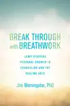 Break Through with Breathwork synopsis, comments