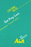 Eat, pray, love von Elizabeth Gilbert (Lektürehilfe) sinopsis y comentarios
