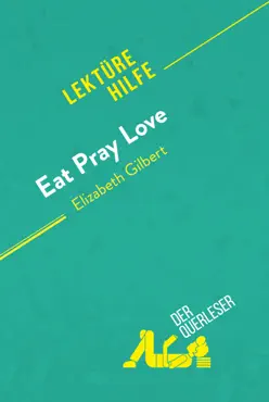 eat, pray, love von elizabeth gilbert (lektürehilfe) imagen de la portada del libro