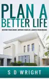Plan A Better Life book summary, reviews and download