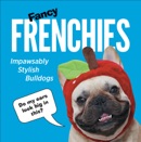 Fancy Frenchies book summary, reviews and downlod