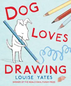 dog loves drawing imagen de la portada del libro