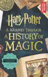 Harry Potter - A Journey Through A History of Magic synopsis, comments