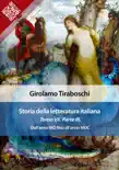 Storia della letteratura italiana del cav. Abate Girolamo Tiraboschi – Tomo 7. – Parte 3 sinopsis y comentarios