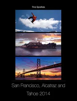san francisco, alcatraz and tahoe book cover image